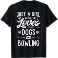 thumbnail image 1 of Just A Girl Who Loves Dogs And Bowling Gift Dog Lover T-Shirt, 1 of 4
