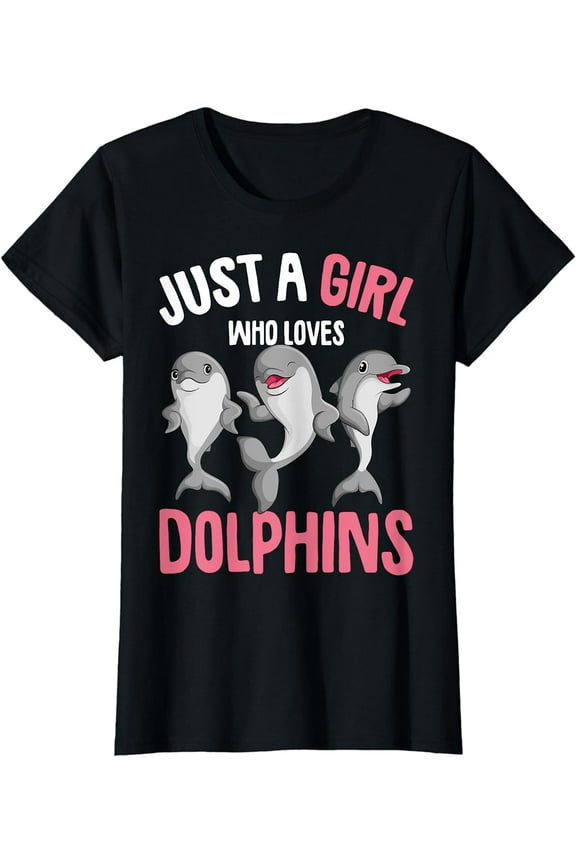 Just A Girl Who Loves Dolphins Girls Kids Dolphin T-Shirt