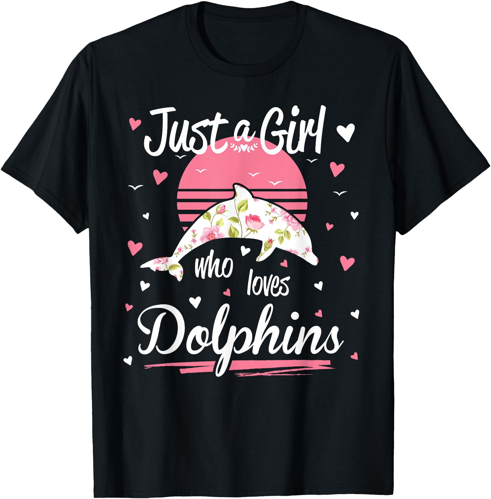 Just A Girl Who Loves Dolphins T-Shirt for Men Women Kids,Forest Green ...