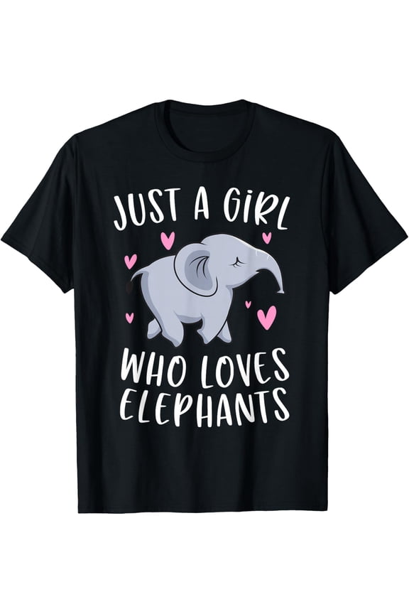 Just A Girl Who Loves Elephants Funny Elephant Gifts Girls T-Shirt