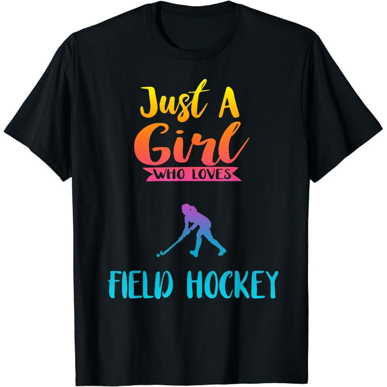 Just A Girl Who Loves Field Hockey Shirt Field Hockey Gifts Just A Girl Who Loves Field Hockey Shirt Field Hockey Gifts