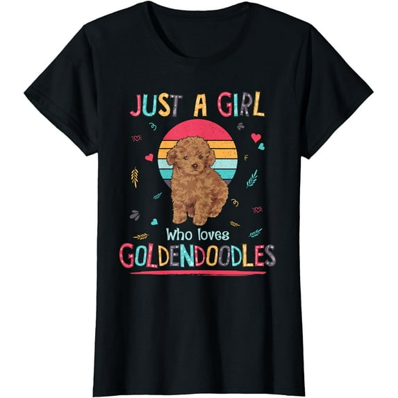 Just A Girl Who Loves Goldendoodles Cute Dog Lover Gifts T-Shirt