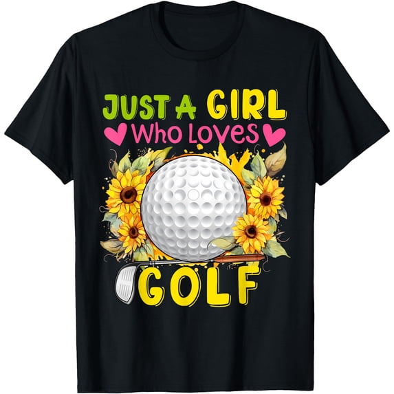Just A Girl Who Loves Golf Sunflowers Golf Tools Player T-Shirt, Unisex T-Shirt