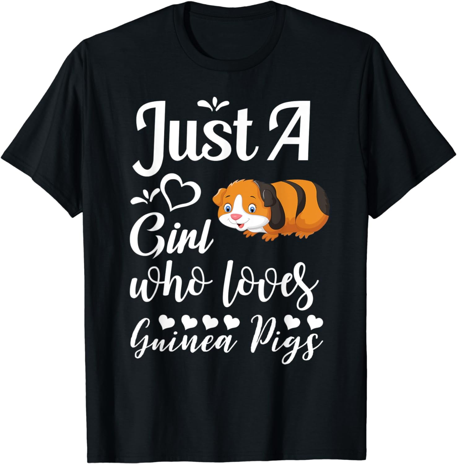 Just A Girl Who Loves Guinea Pigs T-Shirt Just A Girl Who Loves Guinea Pigs T-Shirt