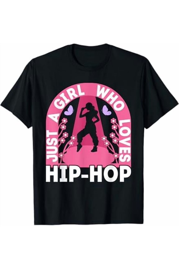 Just A Girl Who Loves Hip Hop Dance Outfit Girls 90s Hip Hop T-Shirt