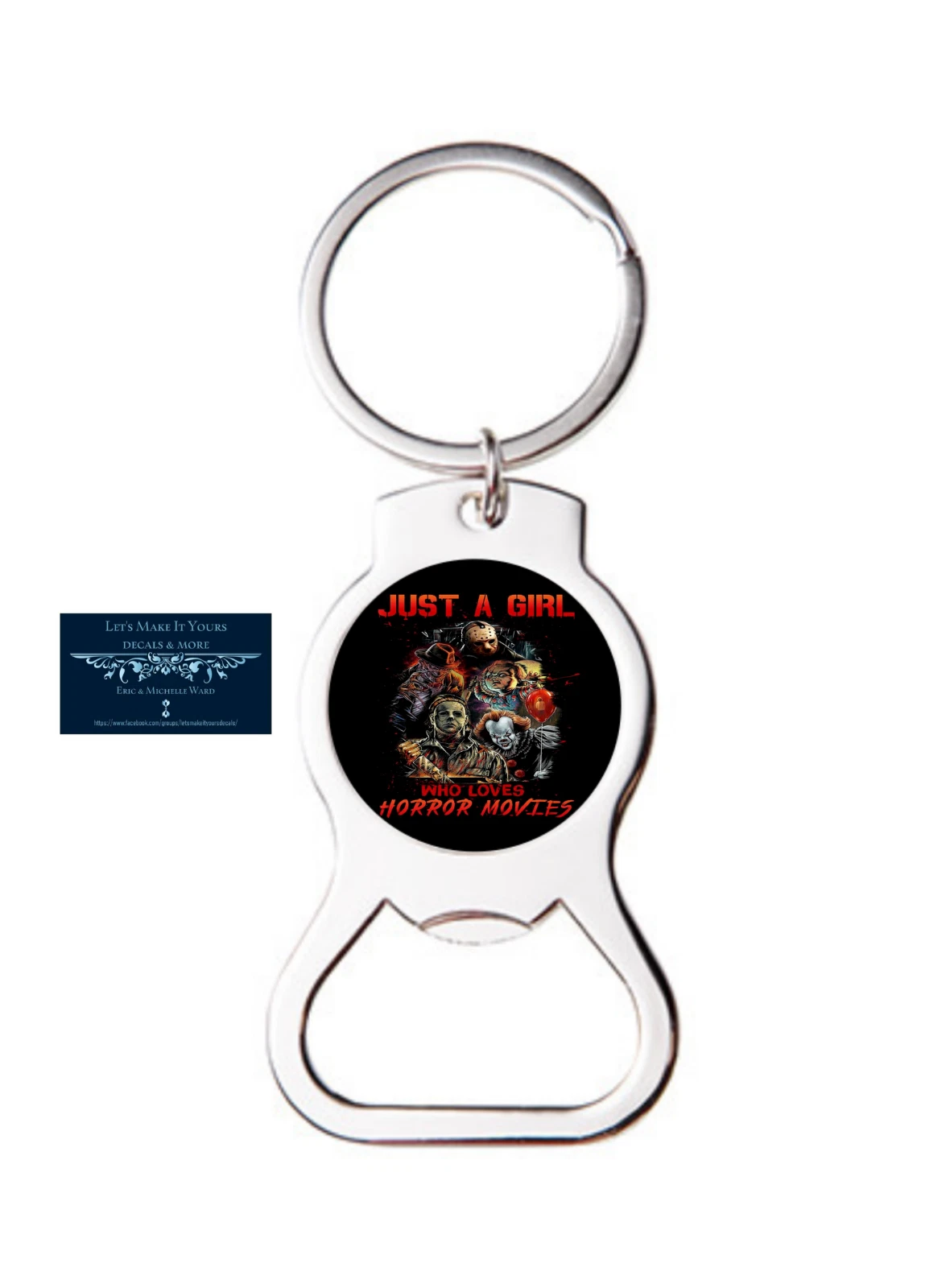 Just A Girl Who Loves Horror Movies Bottle Opener Keychain Key Ring Unique Gift