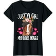 thumbnail image 1 of Just A Girl Who Loves Horses, Riding Love-r Birth-day Gift T-Shirt, 1 of 4