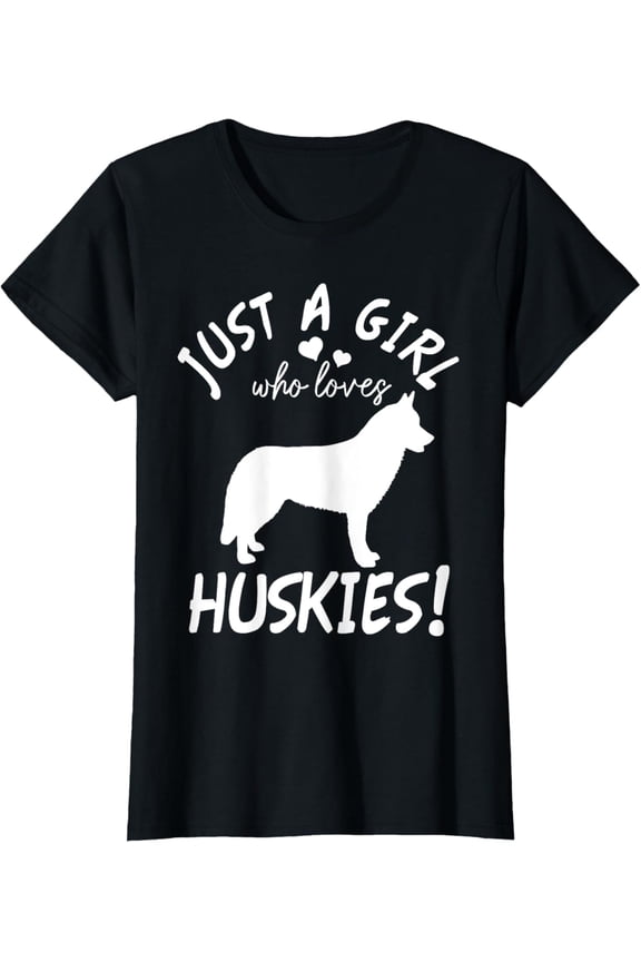 Just A Girl Who Loves Huskies Funny Siberian Husky Dog T-Shirt men and women can wear,black,white,creative gift