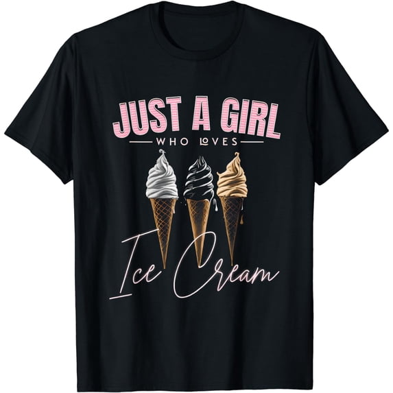 Just A Girl Who Loves Ice Cream Lover Gift, Funny Ice Cream T-Shirt