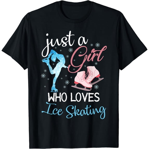 Just A Girl Who Loves Ice Skating Shirt For Ice Skating Girl T-Shirt
