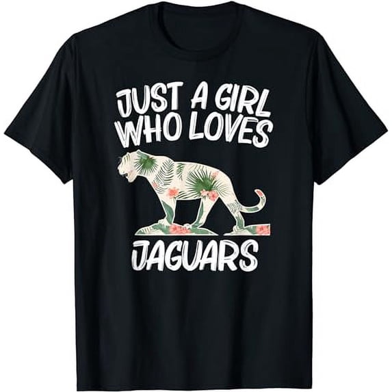 Just A Girl Who Loves Jaguars Gift For Women Panther Animal T-Shirt