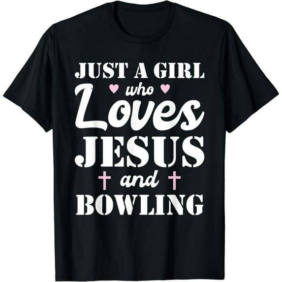 Just A Girl Who Loves Jesus And Bowling T-Shirt