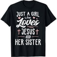 thumbnail image 1 of Just A Girl Who Loves Jesus And Her Sister Gift Women T-Shirt, 1 of 4