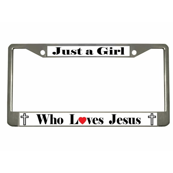 Just A Girl Who Loves Jesus Style Heavy Duty Metal License Plate Frame Personalised/Car Accessories Car Tag Holder Cover (Chrome/White/blk)