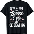 thumbnail image 1 of Just A Girl Who Loves K-Pop And Ice Skating Gift Women T-Shirt, 1 of 4