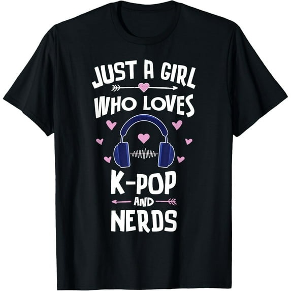 Just A Girl Who Loves K-Pop And Nerds Gift Women T-Shirt