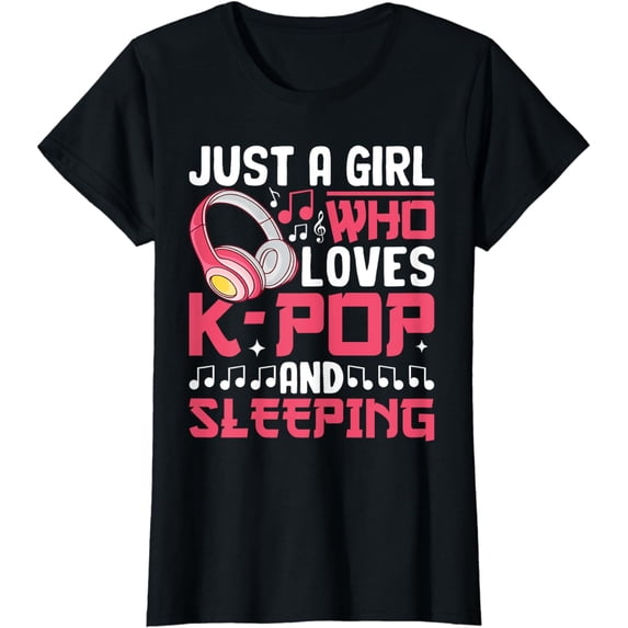 Just A Girl Who Loves K-Pop And Sleeping Kpop Merch Girls T-Shirt