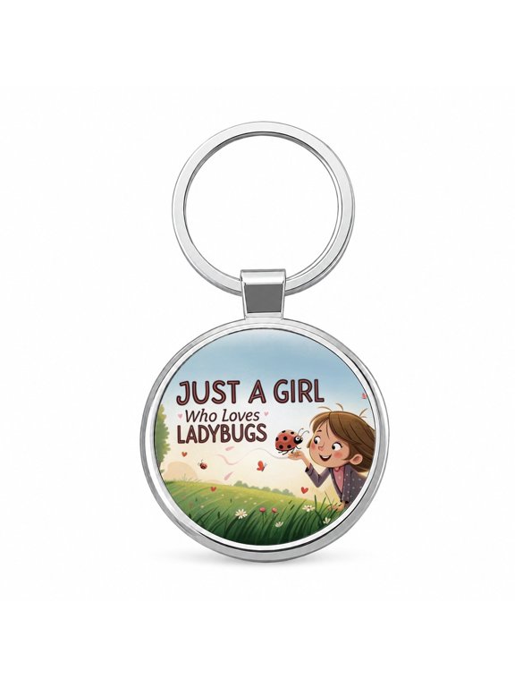 Just A Girl Who Loves Ladybugs Funny Metal Round Keychain
