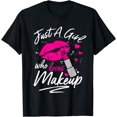 thumbnail image 1 of Just A Girl Who Loves Makeup Funny Makeup Artist Saying T-Shirt, 1 of 4