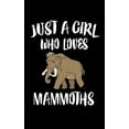 thumbnail image 1 of Just A Girl Who Loves Mammoths: Animal Nature Collection (Paperback), 1 of 1