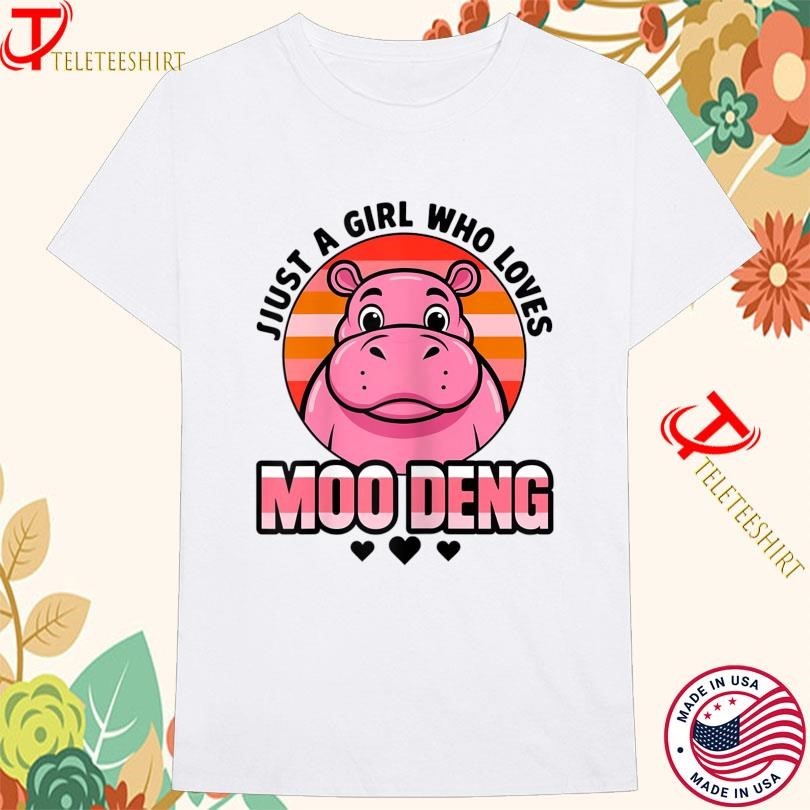 Just A Girl Who Loves Moo Deng Hippo Tshirts
