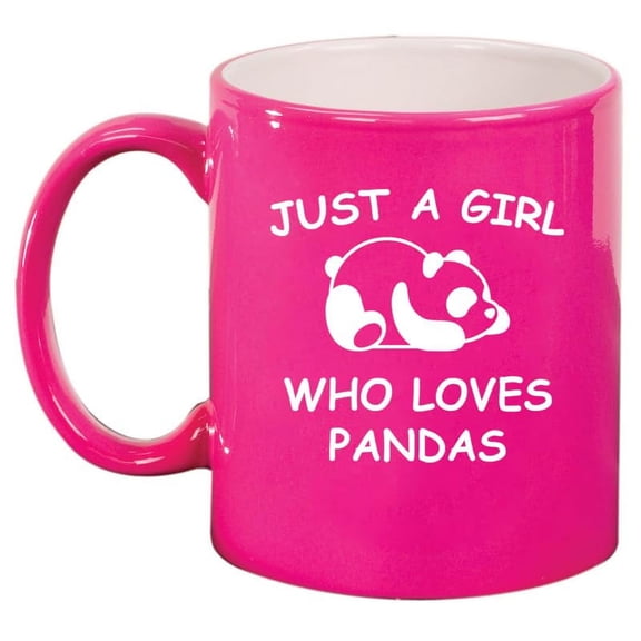 Just A Girl Who Loves Pandas Ceramic Coffee Mug Tea Cup Gift for Her, Friend, Coworker, Wife (11oz Hot Pink)