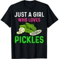 thumbnail image 1 of Just A Girl Who Loves Pickles Pickle Lovers T-Shirt, 1 of 4