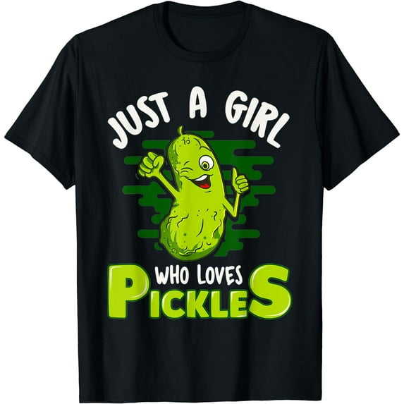 Just A Girl Who Loves Pickles Shirts Pickle Gifts Women T-Shirt