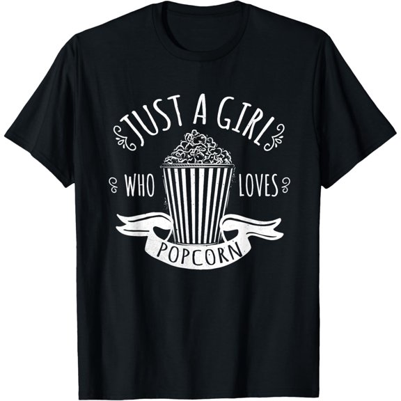 Just A Girl Who Loves Popcorn T-Shirt Movie Tee Popcorn Gift