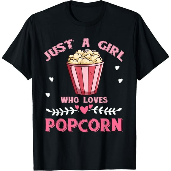 Just A Girl Who Loves Popcorn T-Shirt