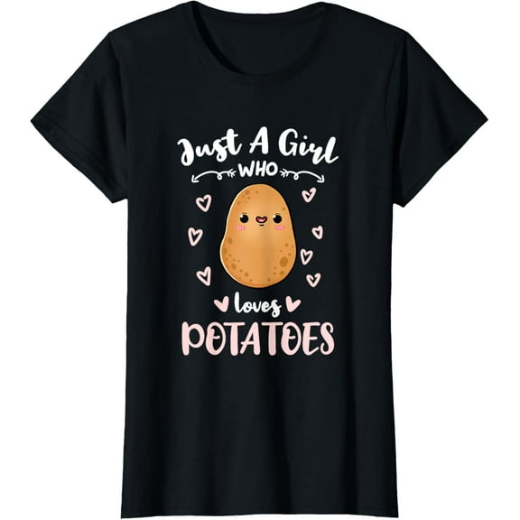 Just A Girl Who Loves Potatoes T-Shirt Casual Short Sleeve Shirt