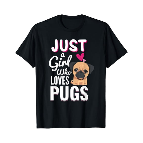 Just A Girl Who Loves Pugs Cute Dog Pet Lover T-Shirt