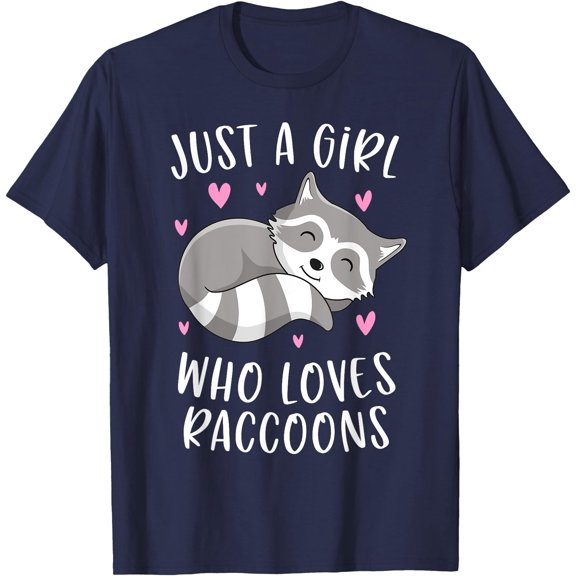 Just A Girl Who Loves Raccoons Funny Trash Panda Gifts Unisex T-Shirt for Men Women Kids Toddler,Navy Color,Size YXS