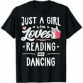 thumbnail image 1 of Just A Girl Who Loves Reading and Dancing Unisex T-Shirt, Perfect Gift for Women up to size 5XL, 1 of 3