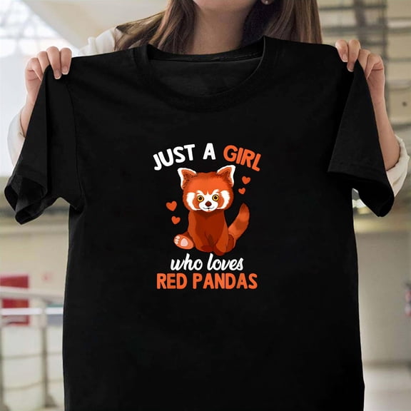 Just A Girl Who Loves Red Pandas Cute Animal Lover Unisex T-Shirt, Wildlife Fan V50962, Up to Size 5XL