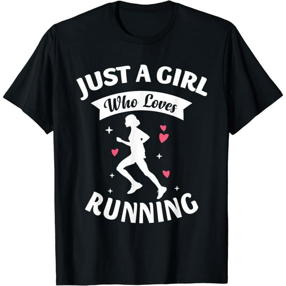 Just A Girl Who Loves Running Shirt, Run Lovers Girls Funny Creative Graphic T-Shirt
