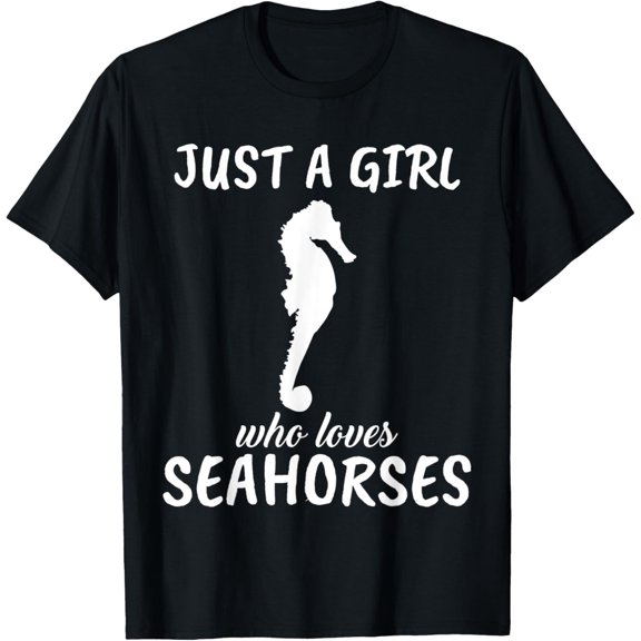 Just A Girl Who Loves Seahorses Clothes Fish Gift Seahorse T-Shirt