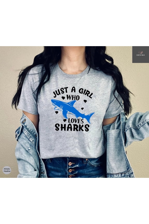 Just A Girl Who Loves Sharks, Funny Shark Shirt, Graphic T-Shirt, Shark Shirt for Gift, Sh