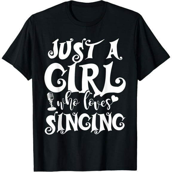 Just A Girl Who Loves Singing Musicals Women Gift Musical T-Shirt