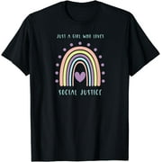 Just A Girl Who Loves Social Justice Activism Equality T-Shirt
