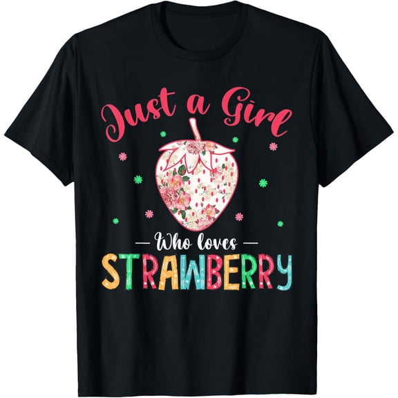 Just A Girl Who Loves Strawberry Floral Strawberry Vegan T-Shirt