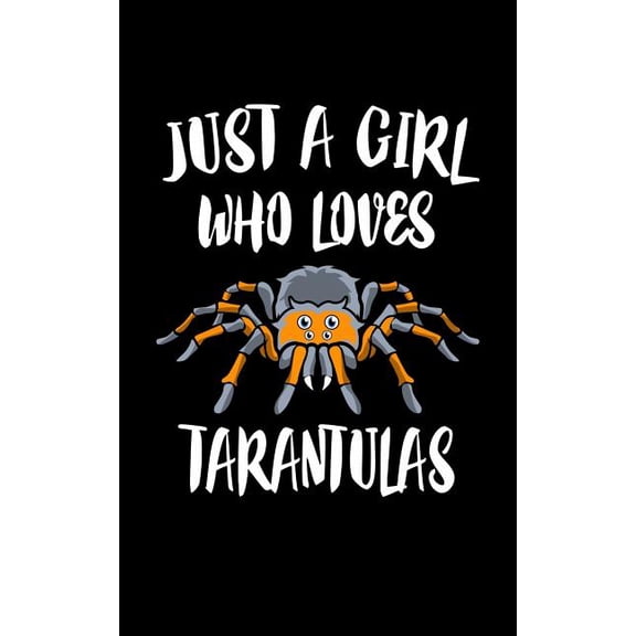 Just A Girl Who Loves Tarantulas: Animal Nature Collection