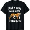 thumbnail image 1 of Just A Girl Who Loves Tigers Tiger Animal Lover Gift T-Shirt, 1 of 5