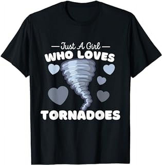 Just A Girl Who Loves Tornadoes - Cute Girls Meteorology T-Shirt ...