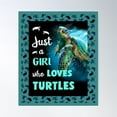 thumbnail image 1 of Just A Girl Who Loves Turtles Poster Wall Art, Modern Wall Decor For Living Room Bedroom, 8x12 UNFRAMED, 1 of 3