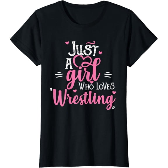 Just A Girl Who Loves Wrestling Gift T-Shirt