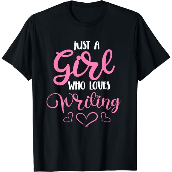 Just A Girl Who Loves Writing Novel Book Writer Lover T-Shirt