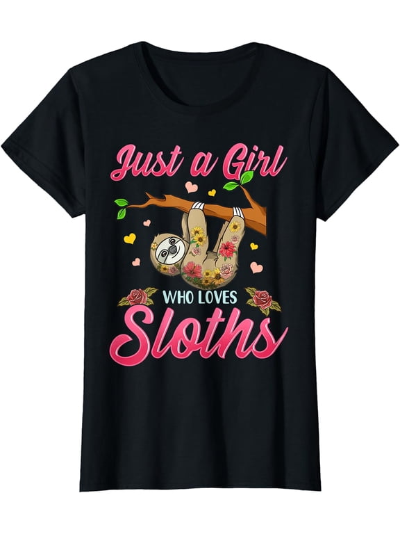 Just A Girl who Loves Sloths T Shirt Funny Sloth Lover Gifts T-Shirt