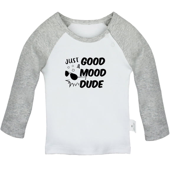 Just A Good Mood Dude Funny T shirt For Baby, Newborn Babies T-shirts, Infant Tops, 0-24M Kids Graphic Tees Clothing (Long Gray Raglan T-shirt, 0-6 Months)