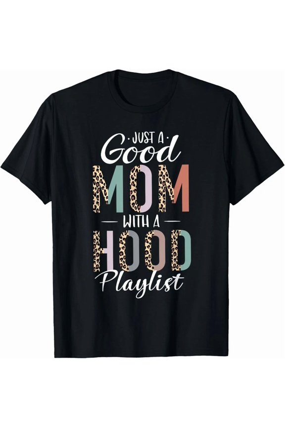 Just A Good Parent With A Hood Playlist Humor Saying Graphic Print Tee,for men and women up to 5XL